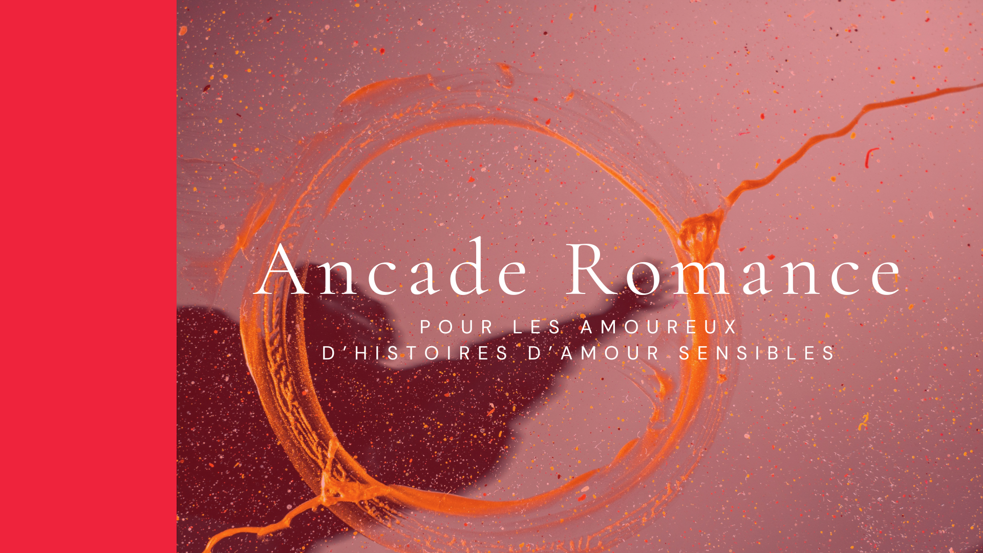 Ancade Romance, des romances originales, atypiques et sensibles | Ancade Edition