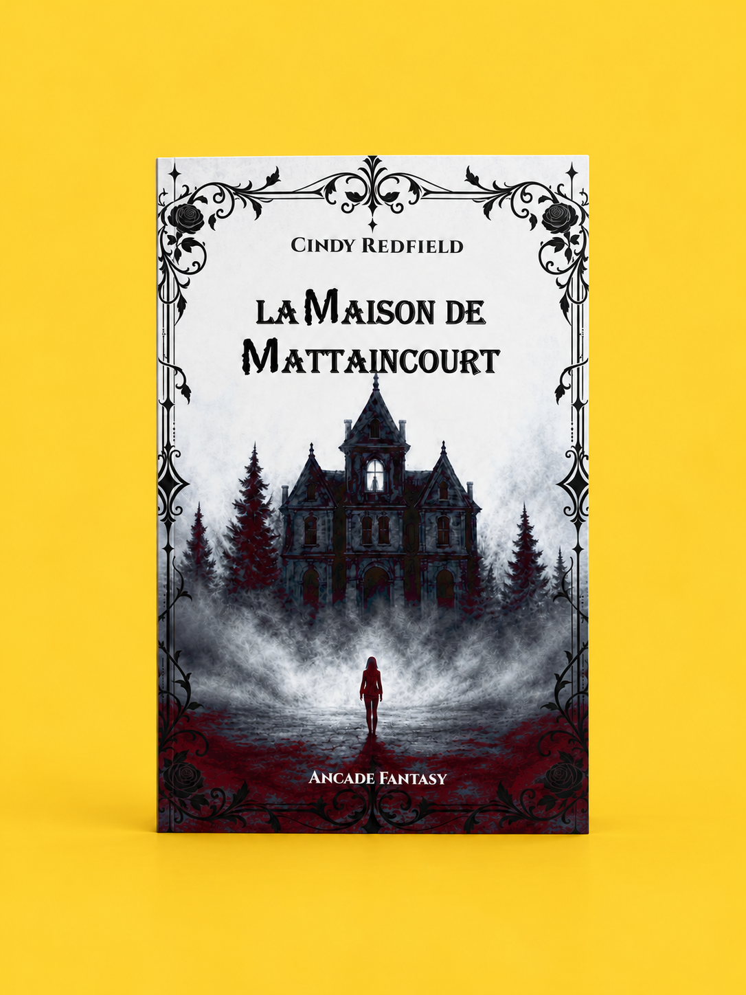 La Maison de Mattaincourt - Cindy Redfield | Fantasy