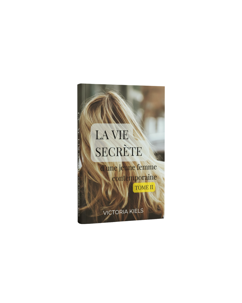La vie secrète d'une jeune femme contemporaine - Tome 2 - Victoria Kiels