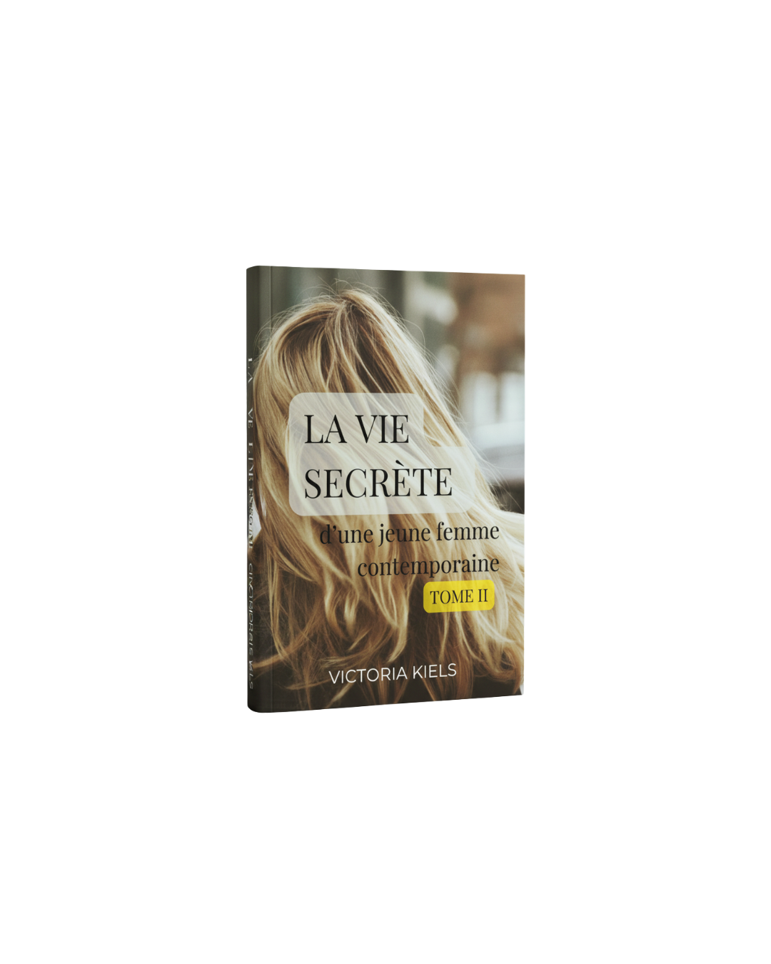 La vie secrète d'une jeune femme contemporaine - Tome 2 - Victoria Kiels